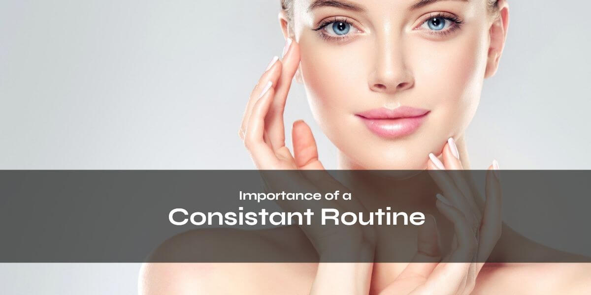 Images Establish Consistent Routine Best Skincare Routine for Fresh and Glowing Skin